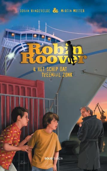 Robin Roover En Het Schip Dat Tweemaal Zonk | Nieuw, Ophalen of Verzenden, Nieuw, Johan Vandevelde