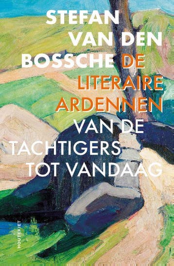 De literaire Ardennen - Stefan van den Bossche 9789089249869, Verzenden, Zo goed als nieuw, Stefan van den Bossche