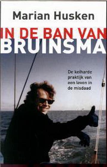 In de ban van Klaas Bruinsma - Marian Husken 9789022540640, Verzenden, Gelezen, Marian Husken