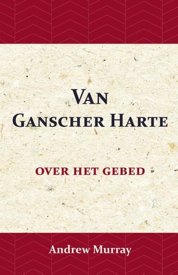 Van Ganscher Harte - Andrew Murray 9789066592674, Verzenden, Gelezen, Andrew Murray
