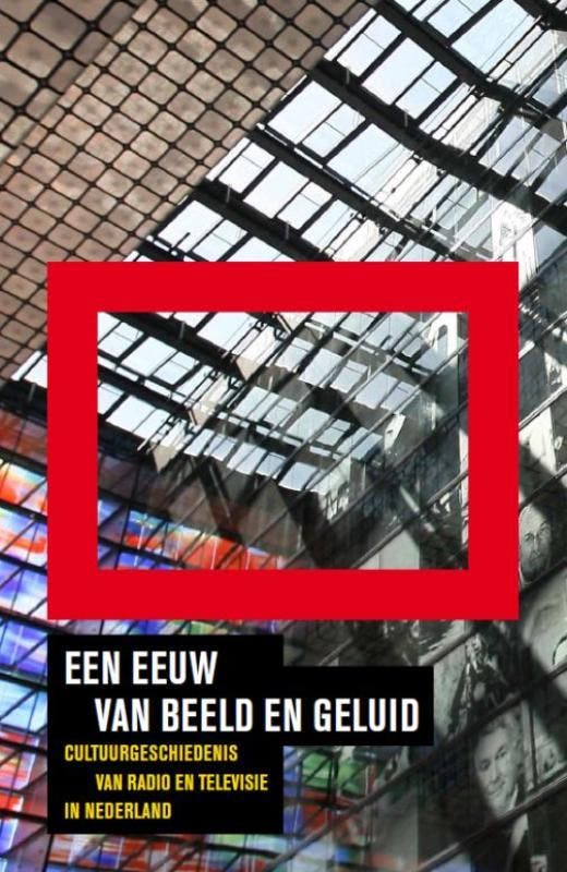 Beeld en geluid Een eeuw van beeld en geluid / Beeld en, Boeken, Overige Boeken, Zo goed als nieuw, Verzenden