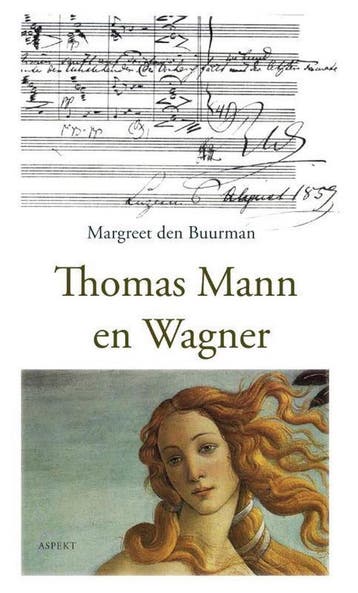 Thomas Mann en Wagner - Margreet den Buurman 9789461532992, Boeken, Verzenden, Zo goed als nieuw, Margreet den Buurman