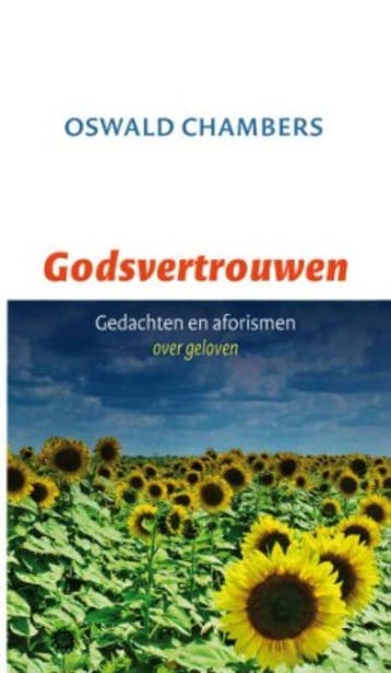Godsvertrouwen 9789043516761 Oswald Chambers, Verzenden, Gelezen, Oswald Chambers