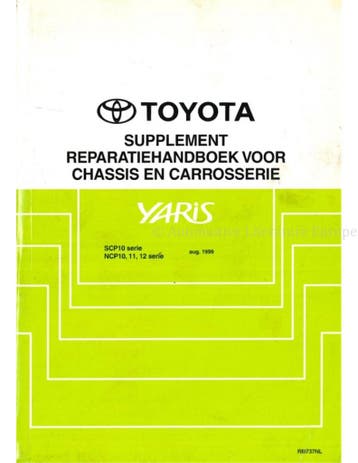 1999 TOYOTA YARIS CHASSIS EN CARROSSERIE WERKPLAATSHANDBOEK, Auto diversen, Handleidingen en Instructieboekjes