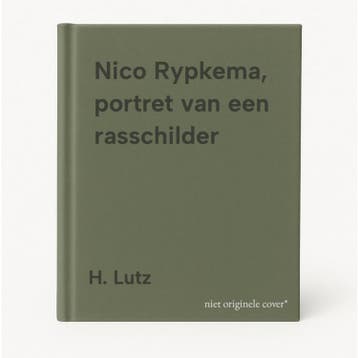 Nico Rypkema, portret van een rasschilder - H. Lutz, Verzenden, Gelezen, H. Lutz