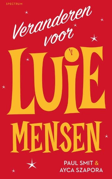 Veranderen voor luie mensen - Paul Smit 9789000372393, Verzenden, Gelezen, Paul Smit