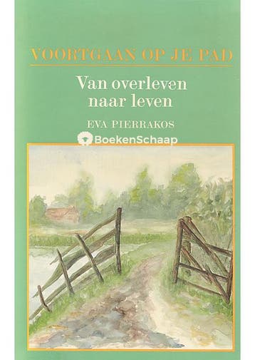 Voortgaan op je pad Eva Pierrakos, Verzenden, Gelezen