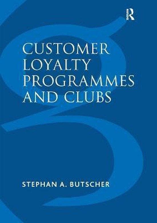 Customer Loyalty Programmes and Clubs 9781138248618 Butscher, Boeken, Taal | Engels, Zo goed als nieuw, Verzenden