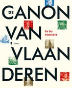 De canon van Vlaanderen in 60 vensters 9789463939232, Verzenden, Gelezen