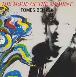 cd - Tomes Beluga - The Mood Of The Moment, Verzenden, Zo goed als nieuw