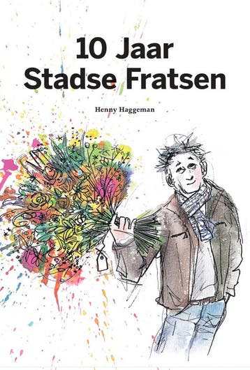 10 Jaar Stadse Fratsen - Henny Haggeman 9789492108388, Verzenden, Gelezen, Henny Haggeman