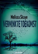Verminkte toekomst / VT-reeks / 4 9789491875403, Verzenden, Gelezen, Melissa Skaye