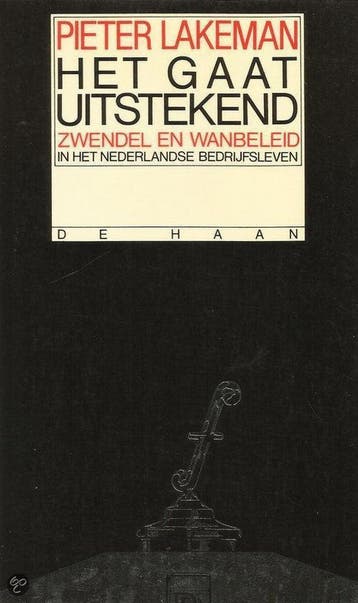 Het gaat uitstekend - Pieter Lakeman 9789022836996, Verzenden, Gelezen, Pieter Lakeman