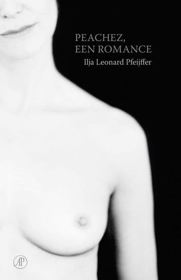 Peachez, een romance (Nieuw), Boeken, Verzenden, Nieuw, Ilja Leonard Pfeijffer