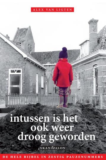 Intussen Is Het Ook Weer Droog Geworden | Alex Ligten, Ophalen of Verzenden, Nieuw, Alex Ligten