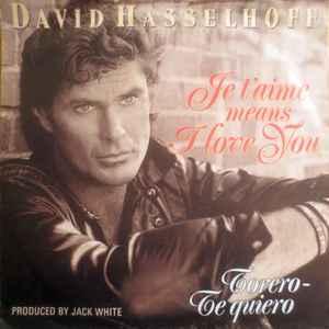 vinyl single 7 inch - David Hasselhoff - Je TAime Means..., Cd's en Dvd's, Vinyl Singles, Zo goed als nieuw, Verzenden