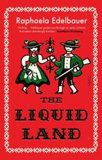 The Liquid Land 9781913348076 Raphaela Edelbauer, Verzenden, Gelezen, Raphaela Edelbauer