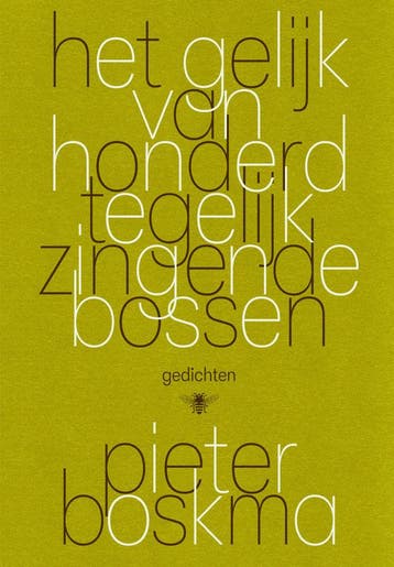 Het gelijk van honderd tegelijk zingende bossen (Nieuw), Verzenden, Nieuw, Pieter Boskma