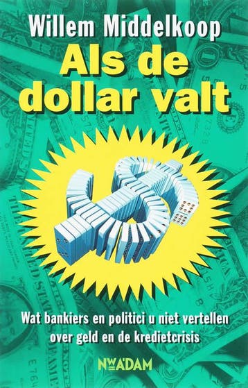 Als de dollar valt - Willem Middelkoop 9789046802755, Verzenden, Gelezen, Willem Middelkoop