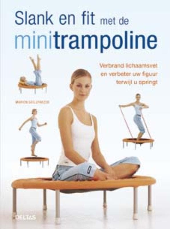 Slank en fit met de minitrampoline 9789044725148, Boeken, Hobby en Vrije tijd, Gelezen, Verzenden