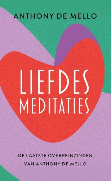 Liefdesmeditaties | Anthony Mello | Nieuw, Ophalen of Verzenden, Nieuw, Anthony Mello
