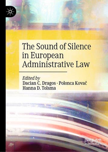 The Sound of Silence in European Administrative Law, Verzenden, Zo goed als nieuw, Dacian C. Dragos