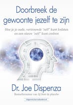 9789492665430 Doorbreek de gewoonte jezelf te zijn, Boeken, Verzenden, Nieuw, Dr. Joe Dispenza