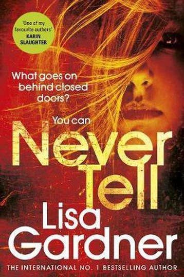 Never Tell 9781780897714 Lisa Gardner, Boeken, Verzenden, Zo goed als nieuw, Lisa Gardner