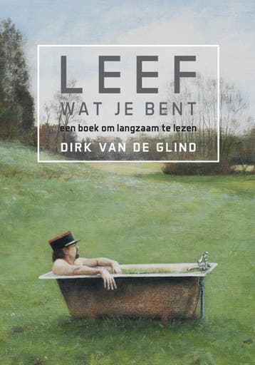 Lééf Wat Je Bent! | Dirk Glind | Nieuw, Boeken, Ophalen of Verzenden, Nieuw, Dirk Glind