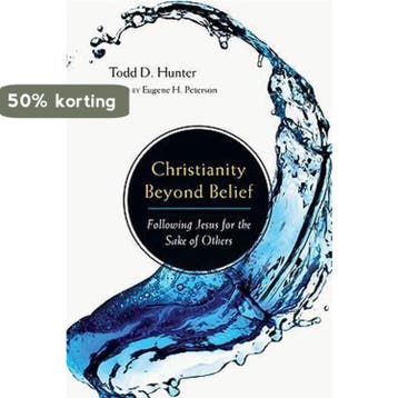 Christianity Beyond Belief - Todd D. Hunter 9780830832569, Verzenden, Gelezen, Todd D. Hunter