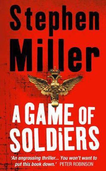 A Game of Soldiers 9780007191215 Stephen Miller, Verzenden, Gelezen, Stephen Miller