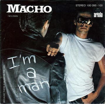Single vinyl / 7 inch - Macho - Im A Man, Verzenden, Zo goed als nieuw