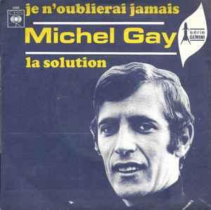 vinyl single 7 inch - Michel Gay - Je Noublierai Jamais..., Cd's en Dvd's, Vinyl Singles, Zo goed als nieuw, Verzenden