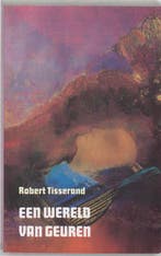 Een wereld van geuren / New age 9789020251906 R. Tisserand, Verzenden, Gelezen, R. Tisserand