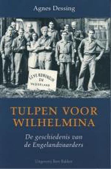 Tulpen voor Wilhelmina - A. Dessing 9789035126404, Verzenden, Gelezen, A. Dessing