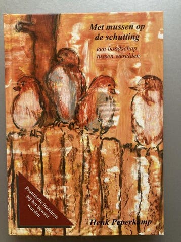 Met mussen op de schutting - Henk Peperkamp 9789461909718, Verzenden, Zo goed als nieuw, Henk Peperkamp