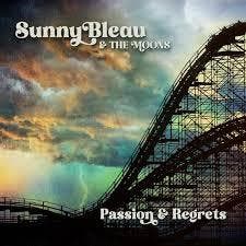 cd - Sunny Bleau &amp; The Moons - Passion &amp; Regrets, Verzenden, Zo goed als nieuw