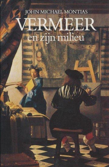 VERMEER EN ZIJN MILIEU - J.M. Montias 9789068012286, Verzenden, Gelezen, J.M. Montias