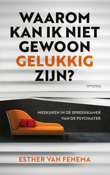 Waarom kan ik niet gewoon gelukkig zijn? - Esther van Fenema, Verzenden, Zo goed als nieuw, Esther van Fenema