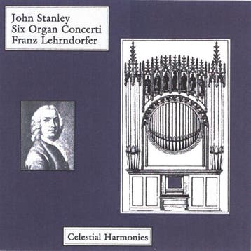 cd - franz lehrndorfer - JOHN STANLEY: SIX ORGAN CONCERTO..., Verzenden, Zo goed als nieuw