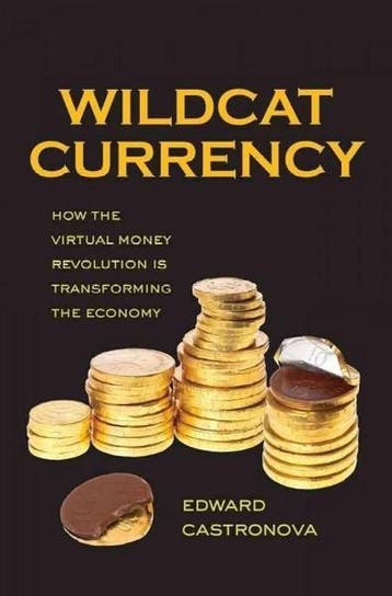 9780300186130 Wildcat Currency | Tweedehands, Verzenden, Zo goed als nieuw, Edward Castronova