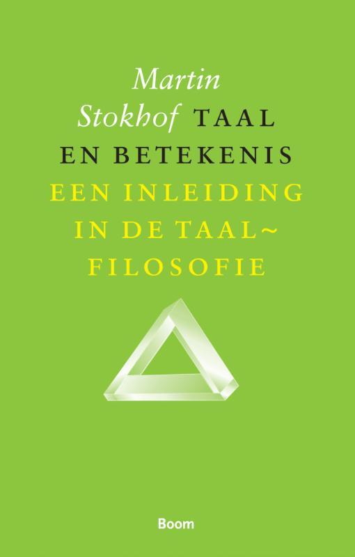 Taal en betekenis 9789053525760 M. Stokhof, Boeken, Filosofie, Gelezen, Verzenden