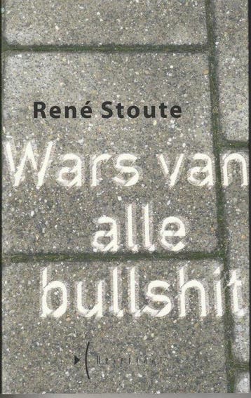 Wars van alle bullshit - René Stoute 9789074113298, Verzenden, Zo goed als nieuw, René Stoute