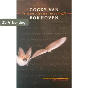Je weet niet wat je schrijft - c. van Bokhoven 9789071232299, Verzenden, Gelezen, C. van Bokhoven