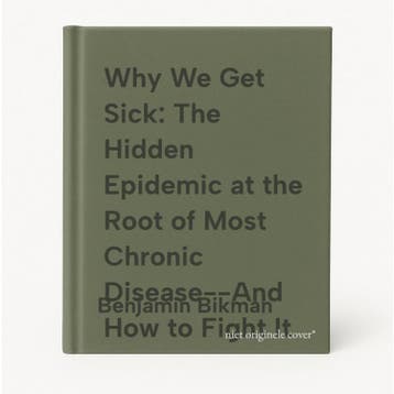 Why We Get Sick: The Hidden Epidemic at the Root of Most, Verzenden, Gelezen, Benjamin Bikman