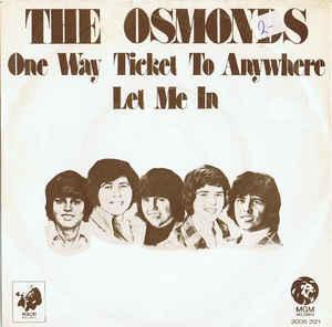 vinyl single 7 inch - The Osmonds - One Way Ticket To Any..., Verzenden, Zo goed als nieuw, 7 inch, Pop