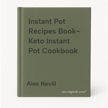 Instant Pot Recipes Book- Keto Instant Pot Cookbook, Verzenden, Gelezen, Alex Nevill