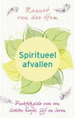 Spiritueel afvallen 9789025961220 Nannet van der Ham, Boeken, Verzenden, Zo goed als nieuw, Nannet van der Ham