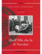 QUELLALFA CHE FU DI NUVOLARI, Nieuw, Alfa Romeo, Author