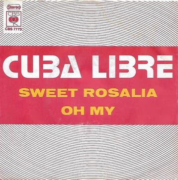 Cuba Libre - Sweet Rosalia / Oh My, Ophalen of Verzenden, Gebruikt